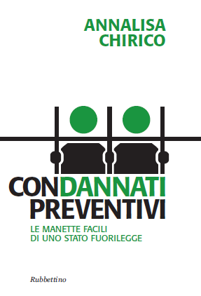 "Condannati preventivi" di Annalisa Chirico - Luiss G. Carli 13/05/13