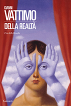 "Della realtà. - Fini della filosofia" di Gianni Vattimo, Garzanti Editore, 2012
