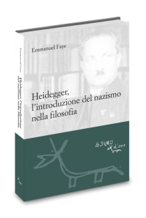 Heidegger. L’introduzione del nazismo nella filosofia di Emmanuel Faye, L’Asino d’Oro Edizioni, 2012
