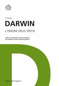 "L’origine delle specie" [1859] di Charles Darwin, traduzione di Luciana Fratini - Note di lettura di Giancarlo Calciolari