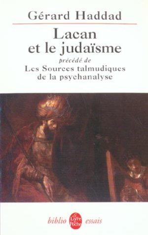 “Lacan et le judaïsme. Les sources talmudiques de la psychanalyse” di Gérard Haddad, Desclée de Brouwer, 1981
