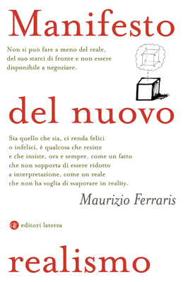 "Manifesto del nuovo realismo" di Maurizio Ferraris, Editori Laterza, Roma-Bari, 2012.