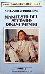 “Manifesto del secondo rinascimento” di Armando Verdiglione, Rizzoli, 1983.