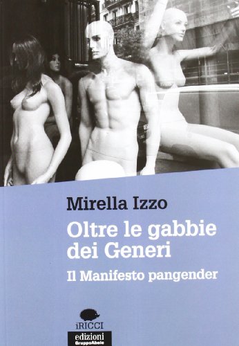 "Oltre le gabbie dei generi - Il Manifesto Pangender" EGA Edizioni Gruppo Abele