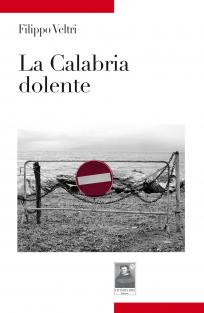 "La Calabria dolente", Città del Sole Edizioni, 2013
