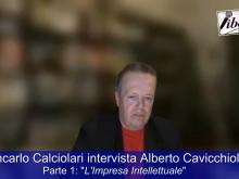 Giancarlo Calciolari intervista Alberto Cavicchiolo - Parte 1: l'Impresa intellettuale