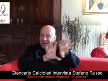 Giancarlo Calciolari conversa con Stefano Russo -  “Domande senza risposta: la guerra”