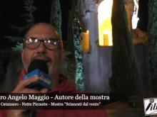 Intervista al Maestro Angelo Maggio - Notte Piccante
