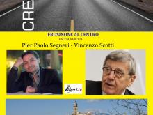 Pier Paolo Segneri - Vincenzo Scotti - CREARE IL FUTURO #Frosinonealcentro