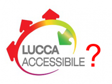 Lucca INaccessibile - Prosegue la richiesta di dialogo con le istituzioni di Lucca
