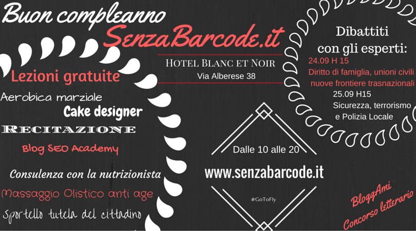 Il programma: Festa di Compleanno SenzaBarcode #GoToFly
