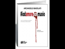 "#iodamorenonmuoio" di Arcangelo Badolati, Luigi Pellegrini Editore